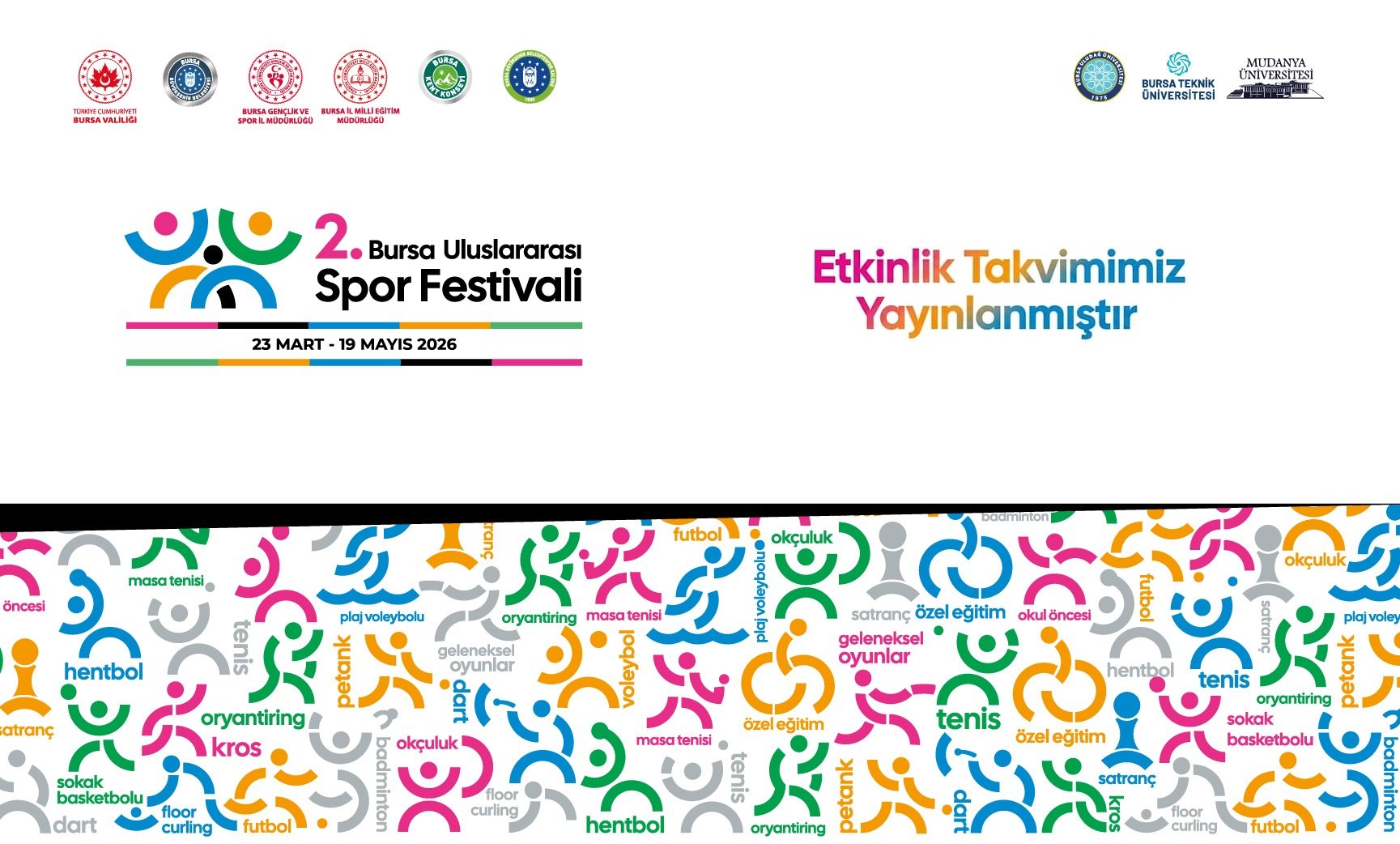 2. Bursa Uluslararası Spor Festivali Etkinlik Takvimimiz için Tıklayınız!